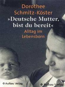 Dorothee Schmitz-Köster, Deutsche Mutter, bist du bereit