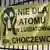 Polen, Nuklearprogramm, Transparent der anti-atom Aktivisten. Copyright: DW/Naomi Conrad Polen, August 2012