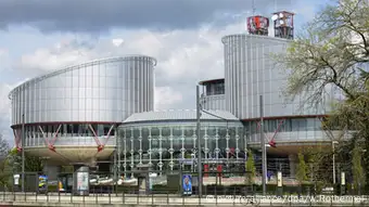 Europaeischer Gerichtshof für Menschenrechte Strassburg