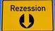 Ortsschild Rezession Symbolbild Ortsschild Rezession Symbolbild
