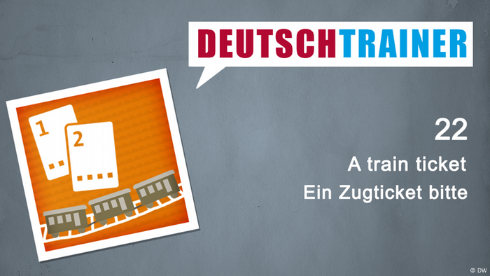 22-a-train-ticket-deutschtrainer-dw-learn-german