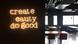 The company's motto - "Create beauty, do good" - is displayed in the lobby. The company's motto - "Create beauty, do good" - is displayed in the lobby.