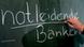 Das "Unwort des Jahres": die "notleidenden Banken" auf einer Tafel geschrieben Das "Unwort des Jahres": die "notleidenden Banken" auf einer Tafel geschrieben