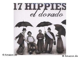 Albumcover El Dorado der Band 17 Hippies