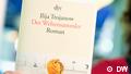 DW Kultur 100 gute Bücher | 100 German must-reads | Der Weltensammler, von Ilija Trojanow
