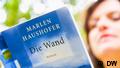DW Kultur 100 gute Bücher | 100 German must-reads | Die Wand, von Marlen Haushofer
