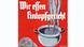 Propaganda nazista estimula população a preparar refeições de uma panela só, cunhando o termo "Eintopf" Propaganda nazista estimula população a preparar refeições de uma panela só, cunhando o termo "Eintopf"