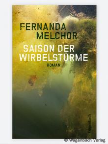 Book cover Saison der Wirbelstürme Fernanda Melchor