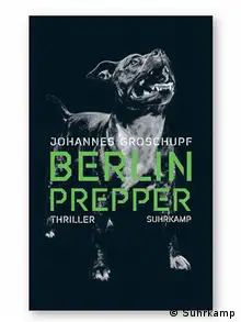 Berlin Prepper Buchcover Johannes Groschupf