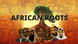 African Roots, Key Visual 2020, Picture Teaser English African Roots, Key Visual 2020, Picture Teaser English
