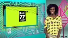 MA_77_KW_40_Still_1: DW's Elizabeth Shoo presenting The 77 Percent Tags: Elizabeth Shoo, The 77 Percent, Africa, youth