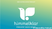 Podcastreihe Himmelklar - Deutschland evangelisch - katholisch