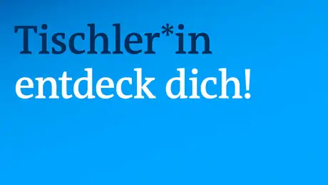 Ausbildung bei der DW: Tischler*in