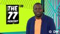 DW Sendung | The 77 Percent - KW 49
