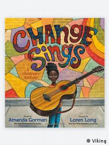 Book cover 'Change Sings' by Amanda Gorman and Loren Long 
