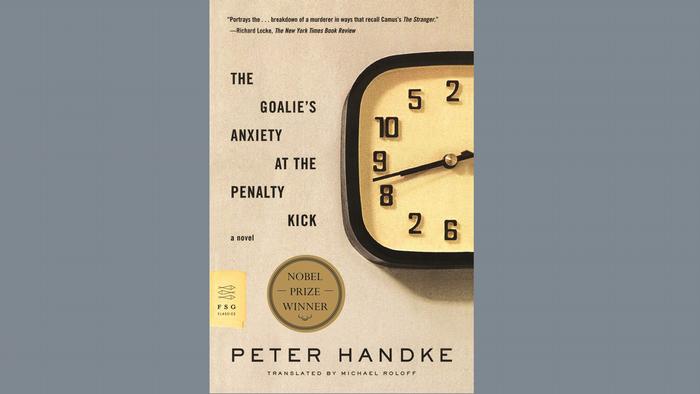 Book cover The Goalie's Anxiety at the Penalty Kick: Peter Handke 