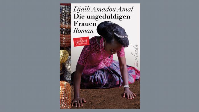 Book cover of Djaili Amadou Amal's novel titled 'Die ungeduldigen Frauen'
