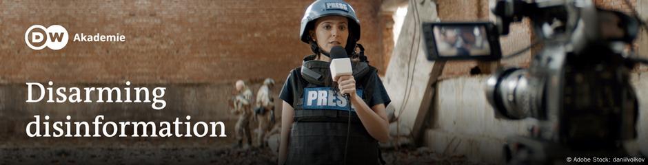  DW Akademie, media development, conflict, disinformation, disarming disinformation