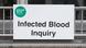 Infected blood inquiry sign Infected blood inquiry sign