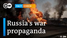 Fact check: How to see through Russia's war propaganda