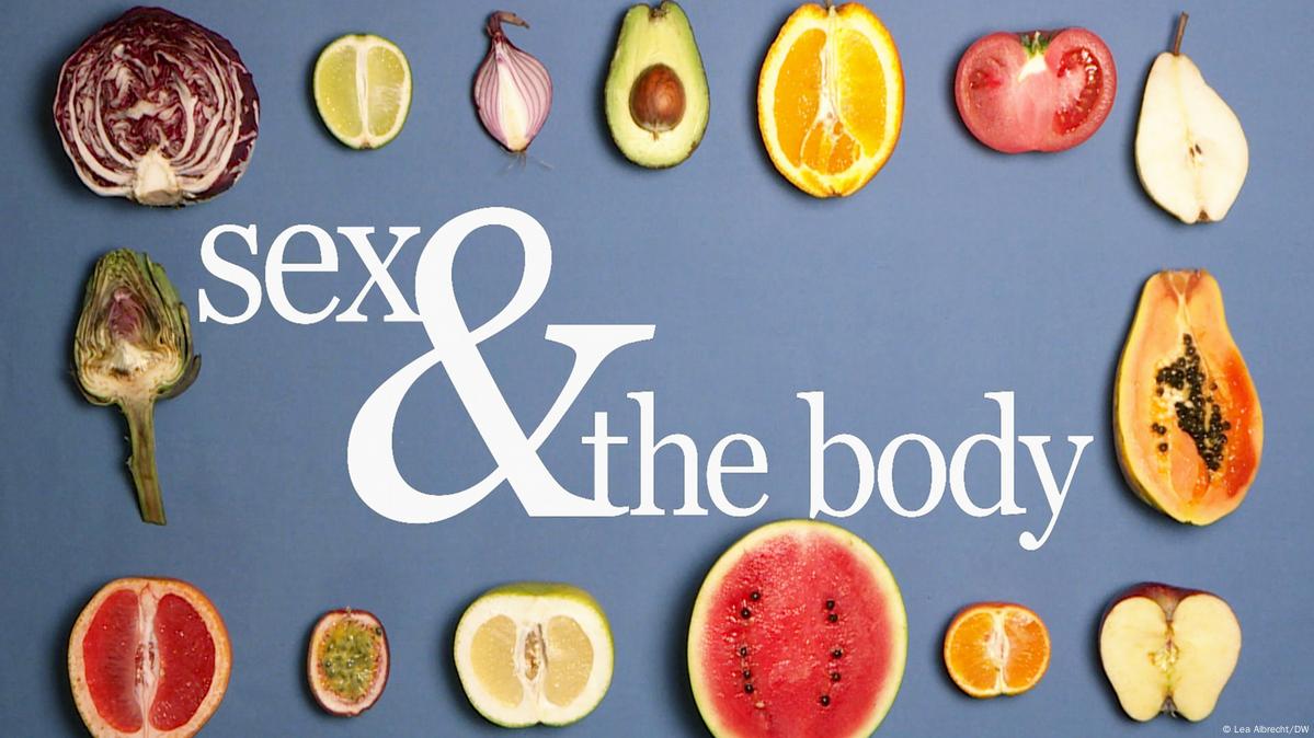 Sex & the Body – DW