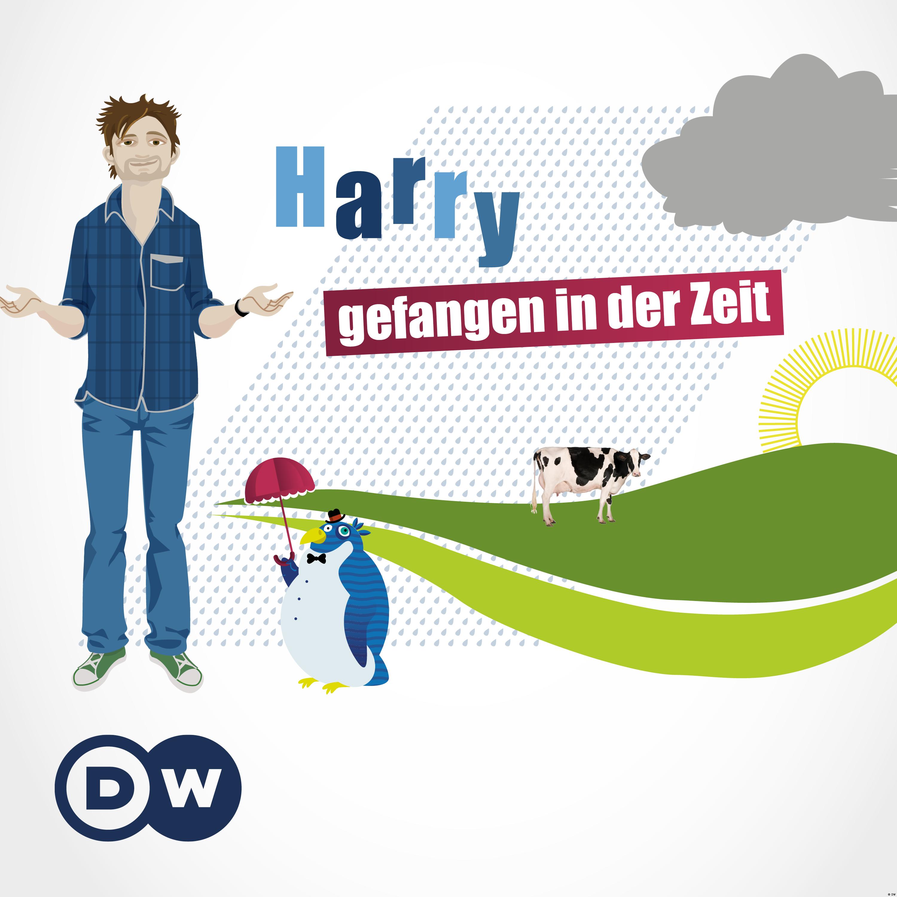 Harry gefangen in der Zeit | Audios | DW Deutsch lernen
