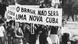 Mulheres seguram cartaz com frase “O Brasil não será uma nova Cuba” em 19 de março de 1964 em São Paulo Mulheres seguram cartaz com frase “O Brasil não será uma nova Cuba” em 19 de março de 1964 em São Paulo