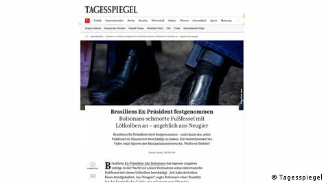 Brasilien | Jair Bolsonaro mit Fußfessel in internationalen Medien | Screenshot Tagesspiegel Brasilien | Jair Bolsonaro mit Fußfessel in internationalen Medien | Screenshot Tagesspiegel