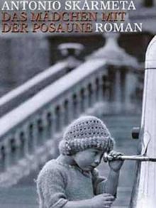 Buchcover: Antonio Skármeta - Das Mädchen mit der Posaune